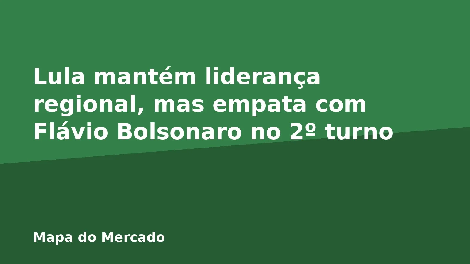 Lula mantém liderança regional, mas empata com Flávio Bolsonaro no 2º turno