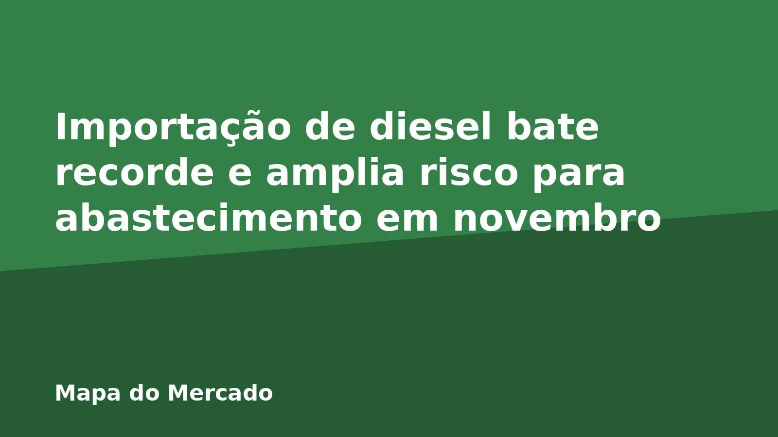 Importação de diesel bate recorde e amplia risco para abastecimento em novembro