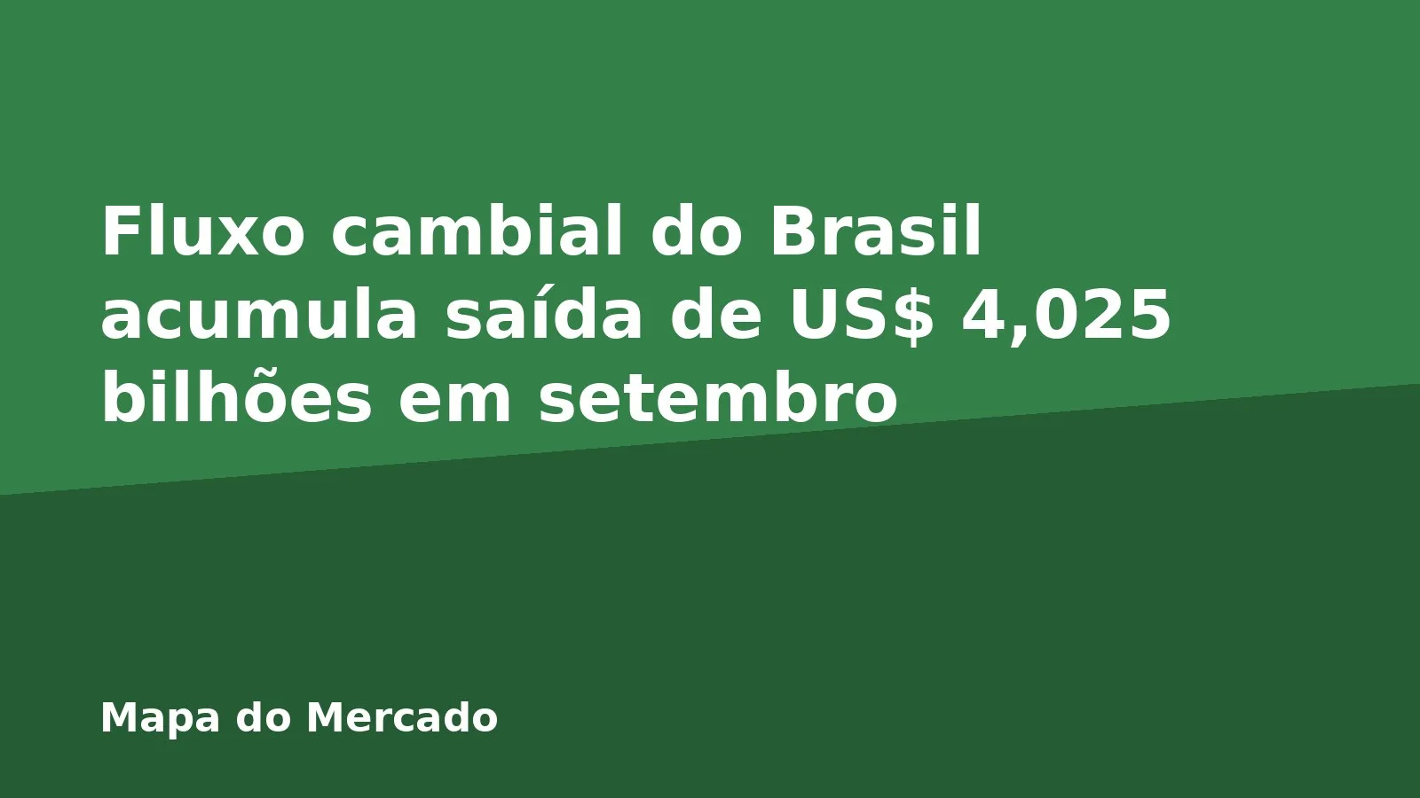 Fluxo cambial do Brasil acumula saída de US$ 4,025 bilhões em setembro