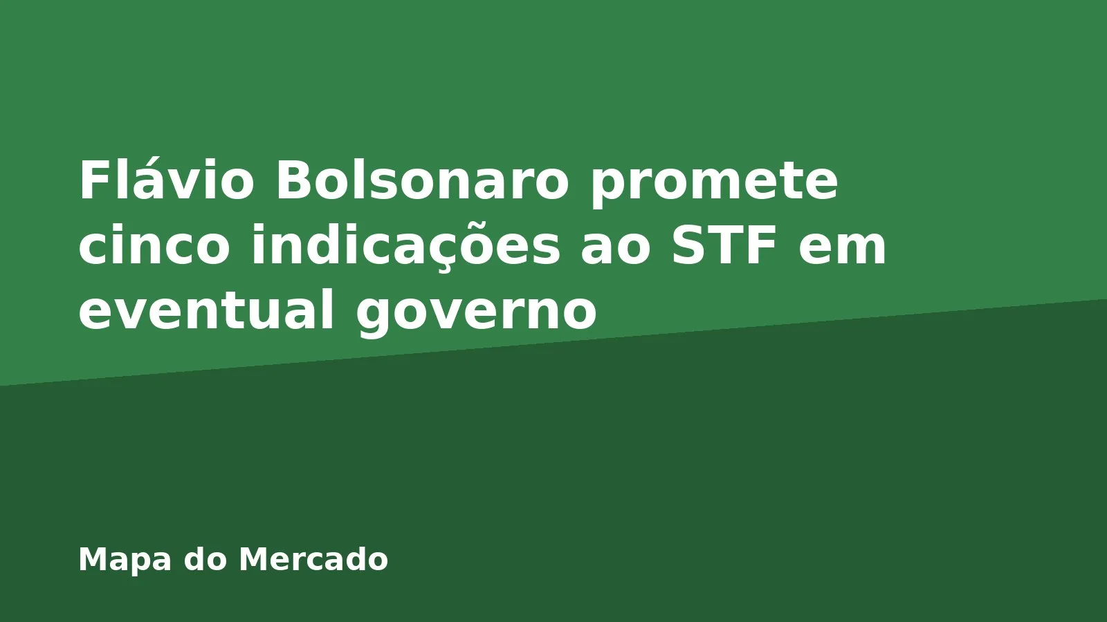 Flávio Bolsonaro promete cinco indicações ao STF em eventual governo