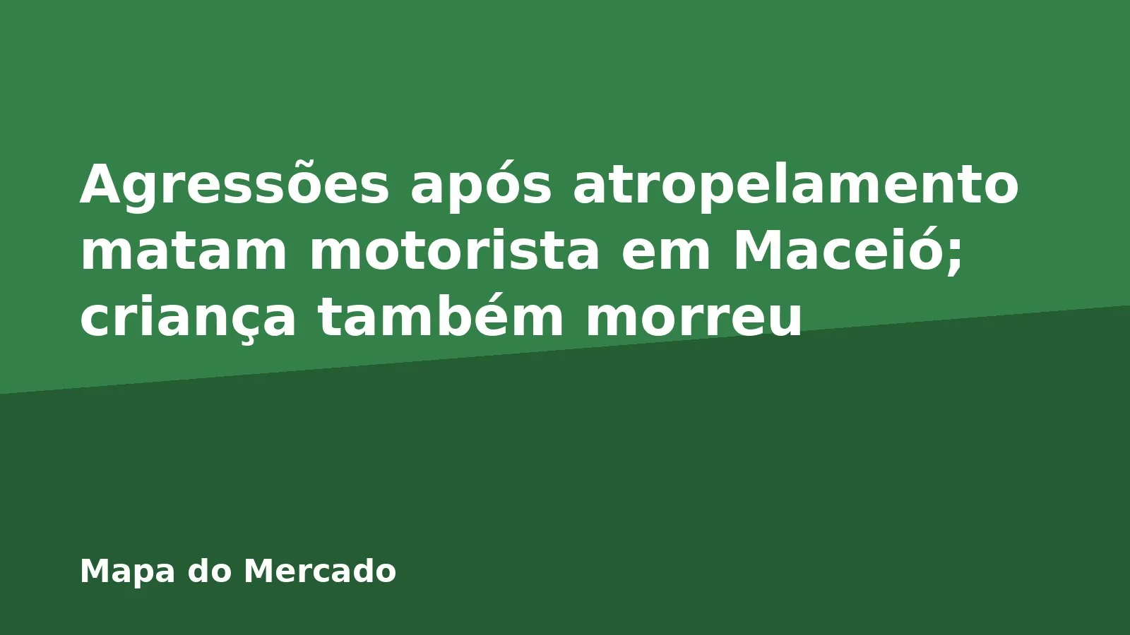 Agressões após atropelamento matam motorista em Maceió; criança também morreu