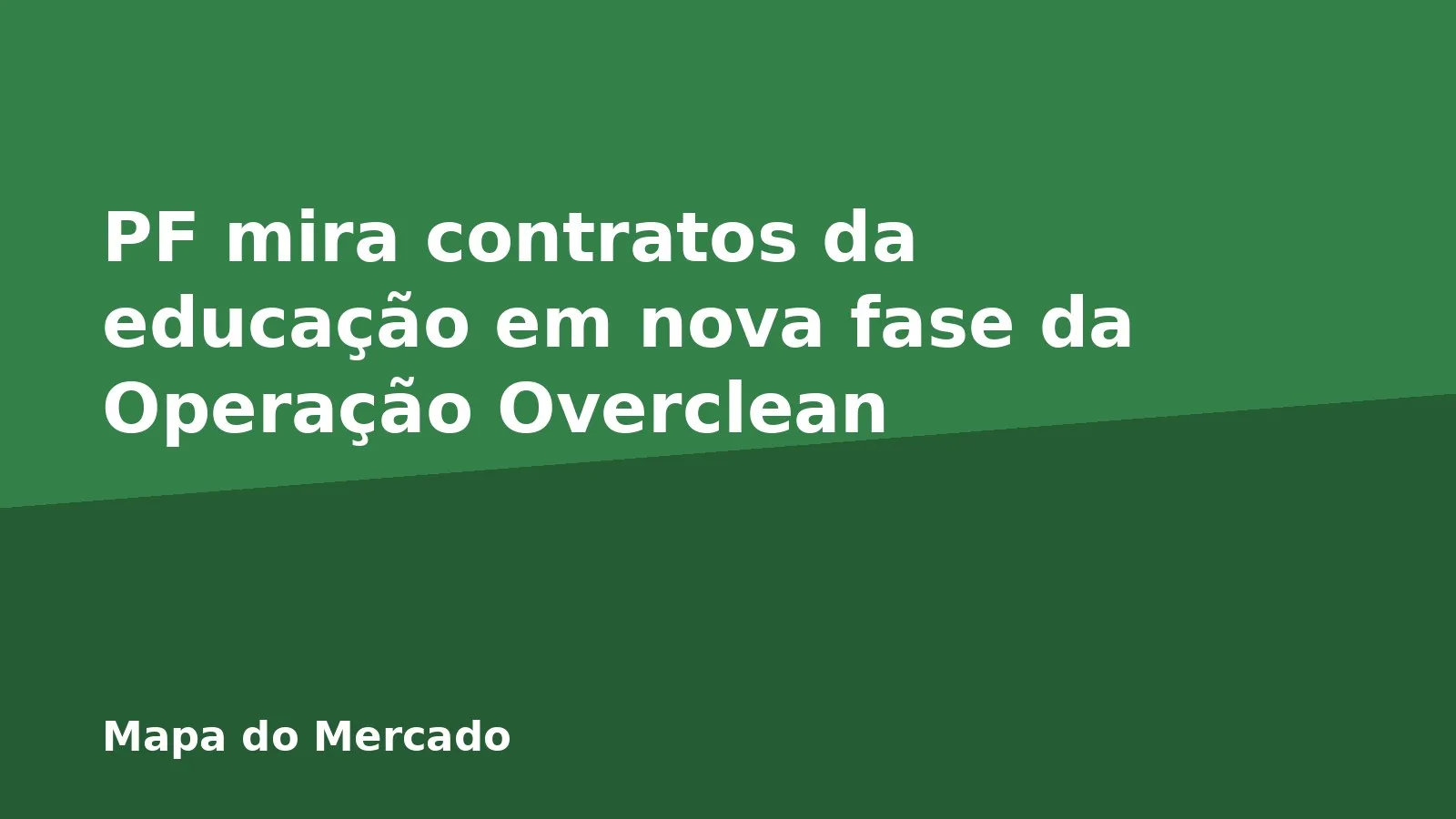 PF mira contratos da educação em nova fase da Operação Overclean