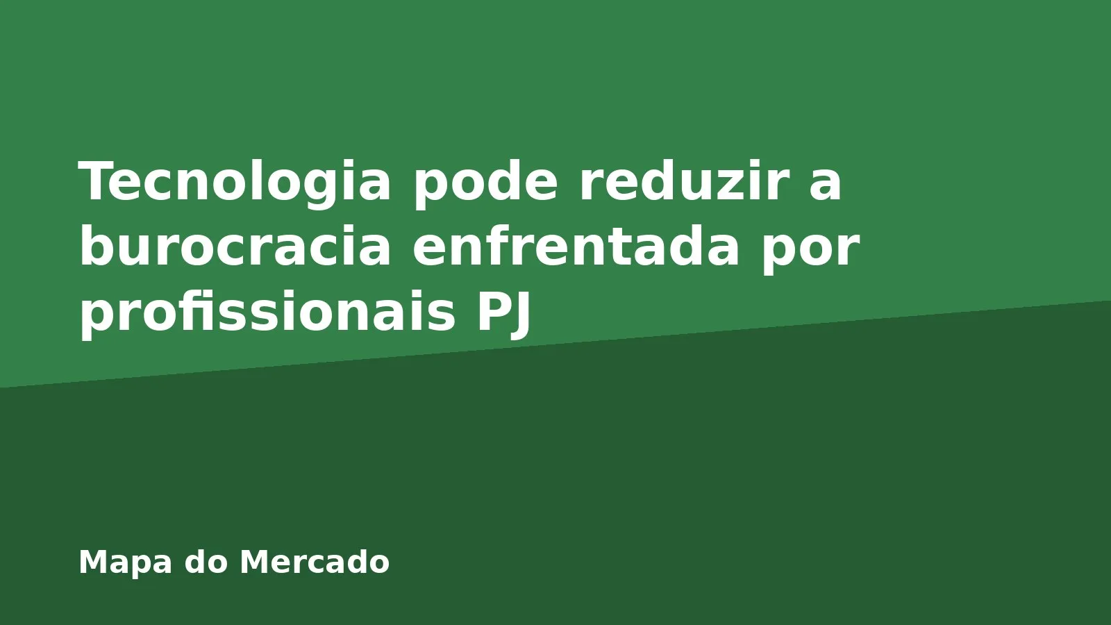 Tecnologia pode reduzir a burocracia enfrentada por profissionais PJ