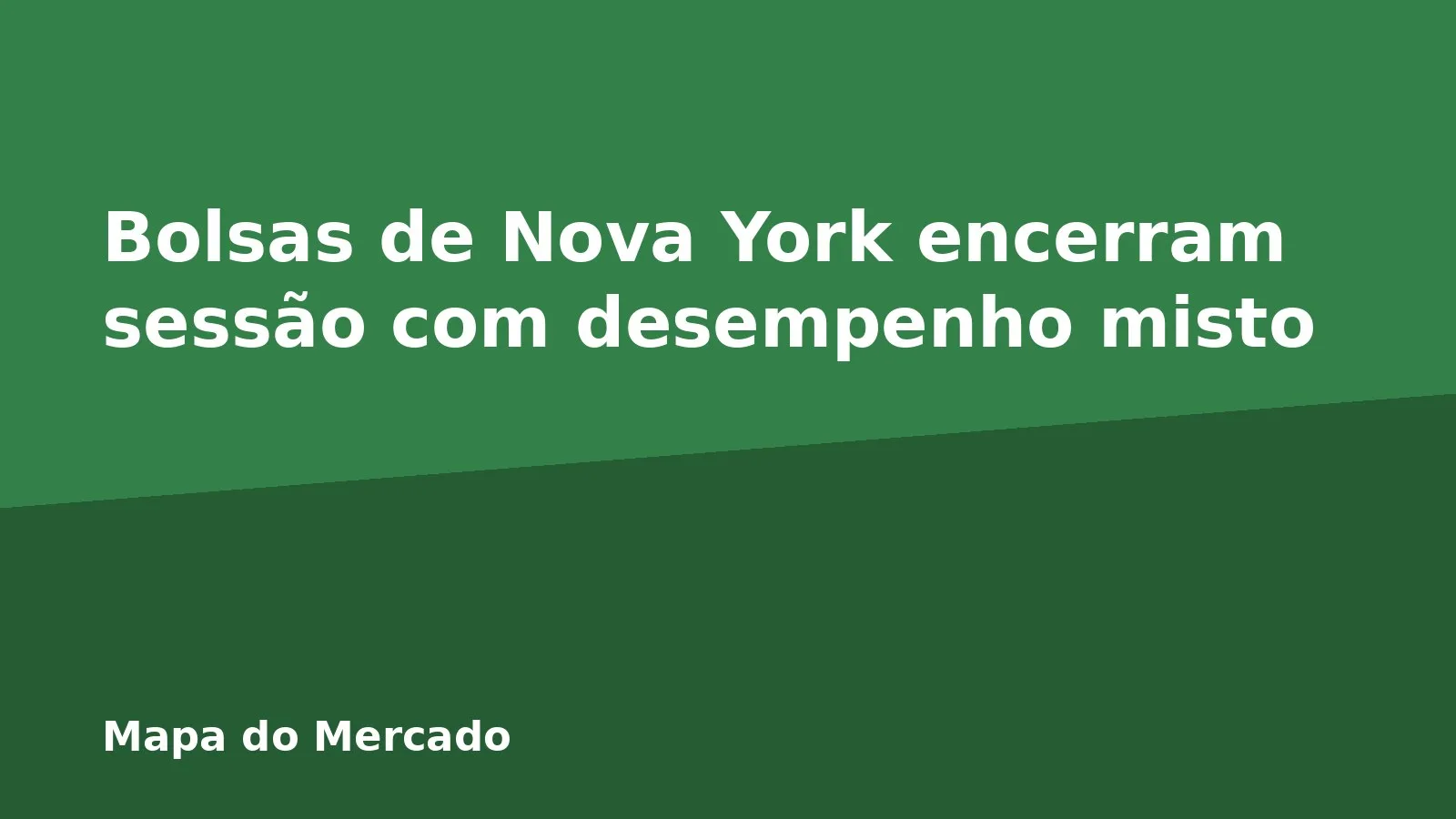 Bolsas de Nova York encerram sessão com desempenho misto